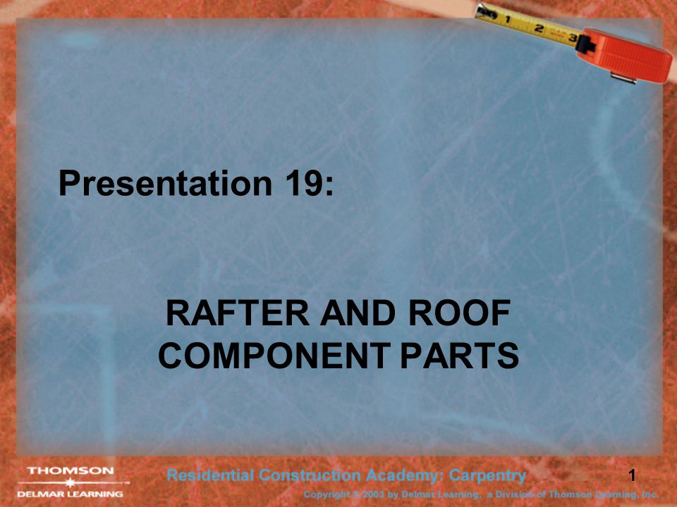RAFTER AND ROOF COMPONENT PARTS